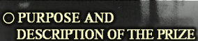PURPOSE AND DESCRIPTION OF THE PRIZE